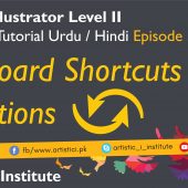 Keyboard Shortcuts & Action – Adobe Illustrator Episode 30 – Urdu/Hindi